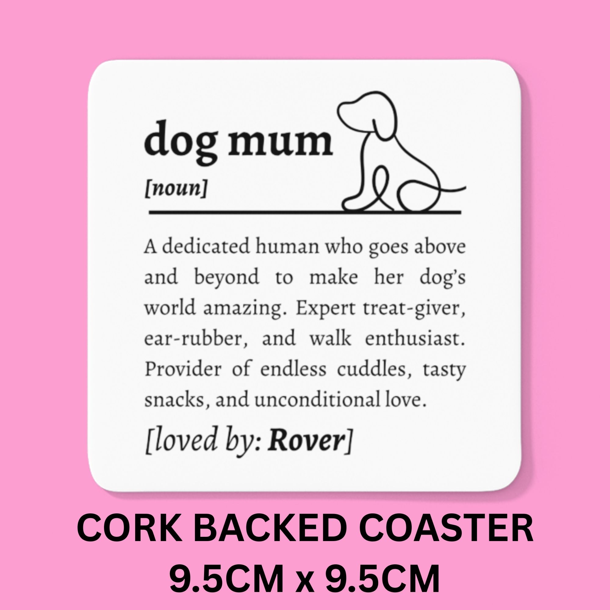 Coaster with definition of 'dog mum' on a pink background