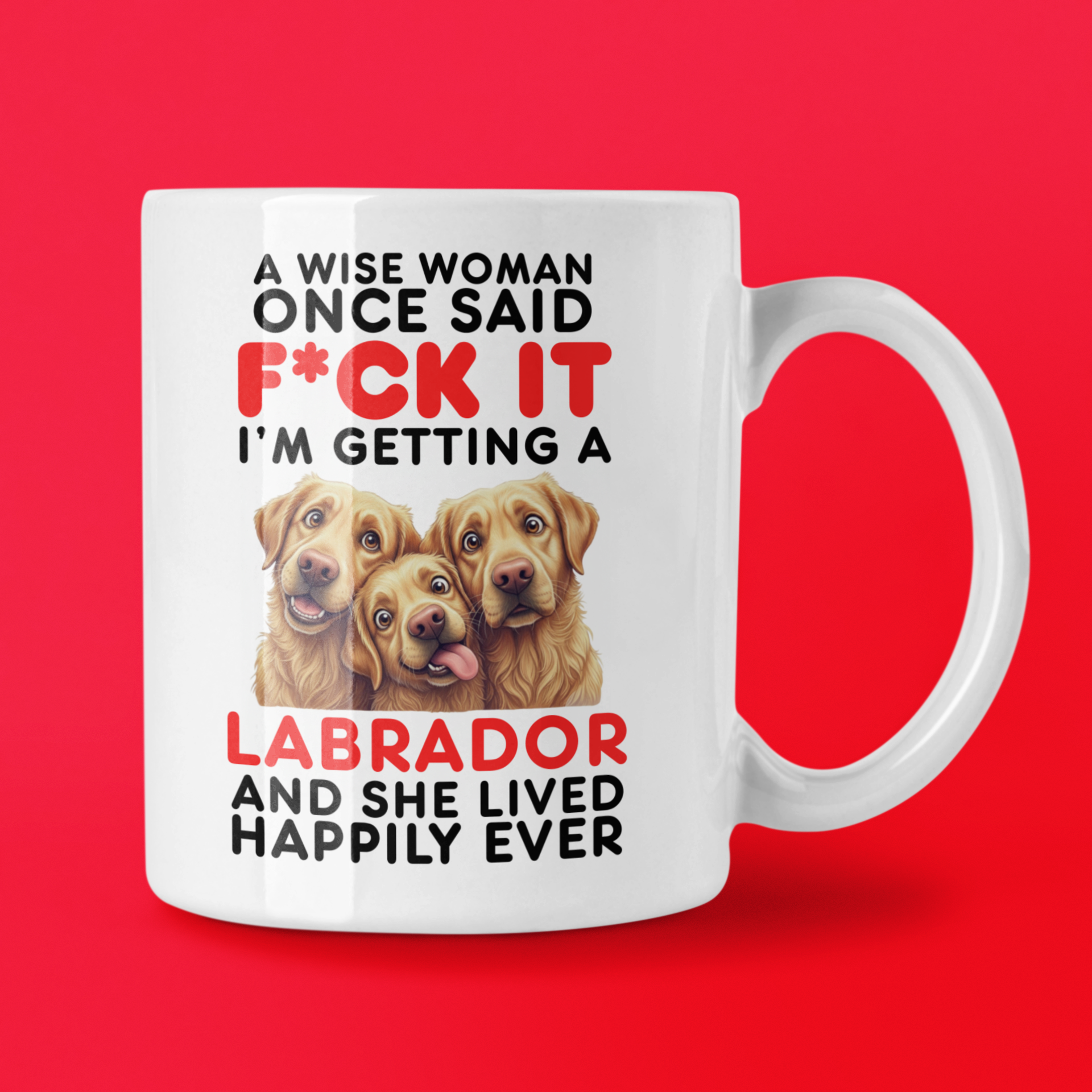 Mug with Labrador retriever images and humorous text on a red background